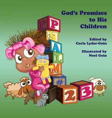 Psalm 23: God's promises to His children by Goin, Noel