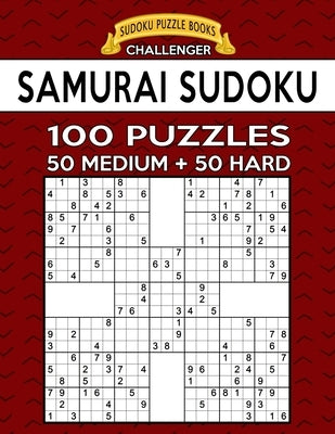 Samurai Sudoku 100 Puzzles: 50 Medium + 50 Hard For Advanced Players by Books, Sudoku Puzzle