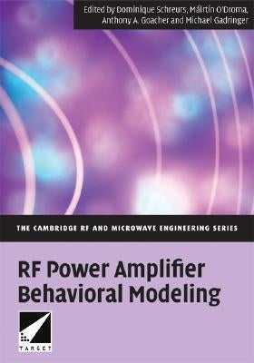 RF Power Amplifier Behavioral Modeling by Schreurs, Dominique
