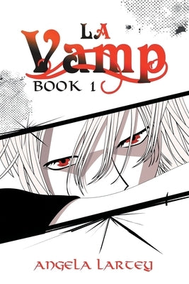 LA Vamp: Book One by Lartey, Angela