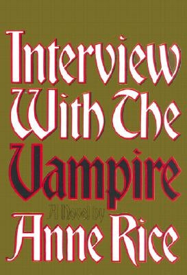 Interview with the Vampire: Anniversary Edition by Rice, Anne