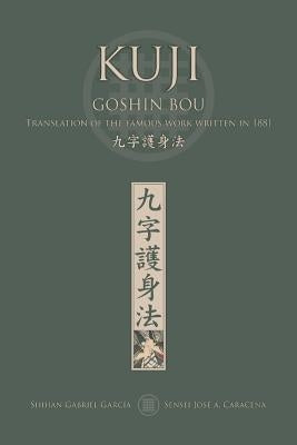 KUJI GOSHIN BOU. Translation of the famous work written in 1881 (English) by García, Gabriel