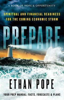 Prepare: Spiritual and Financial Readiness for the Coming Economic Storm by Pope, Ethan