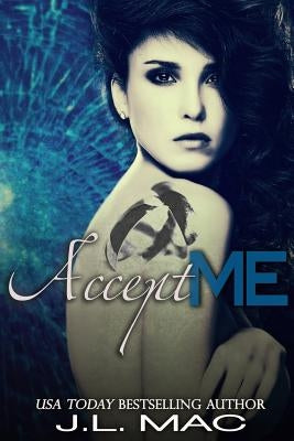 Accept Me by Mac, J. L.