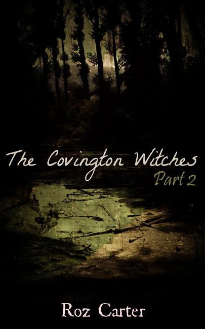 The Covington Witches: Part 2 by Carter, Roz