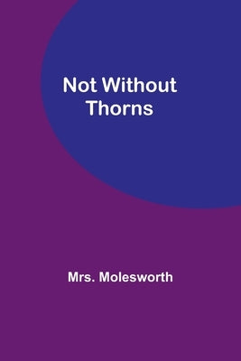 Not Without Thorns by Molesworth