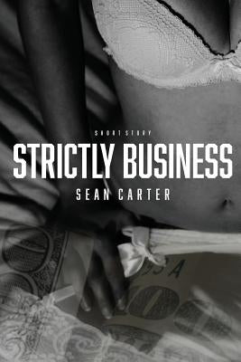 Strictly Business by Carter, Sean