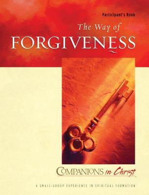 The Way of Forgiveness Participant's Book: Companions in Christ by Thompson, Marjorie J.