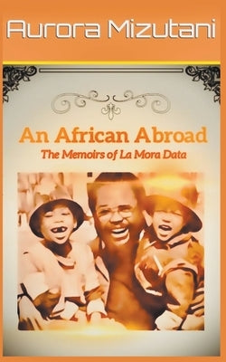 An African Abroad by Mizutani, Aurora