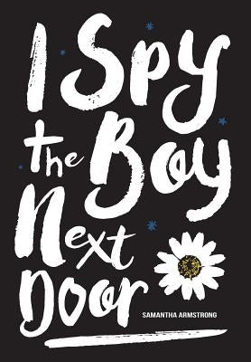 I Spy the Boy Next Door by Armstrong, Samantha