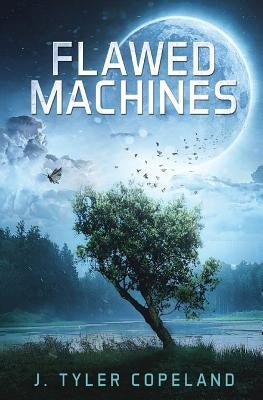 Flawed Machines by Copeland, James Tyler