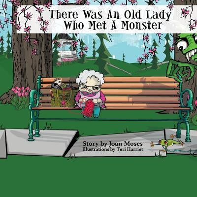 There Was An Old Lady Who Met A Monster by Moses, Joan