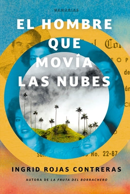 El Hombre Que Movía Las Nubes / The Man Who Could Move Clouds by Rojas Contreras, Ingrid