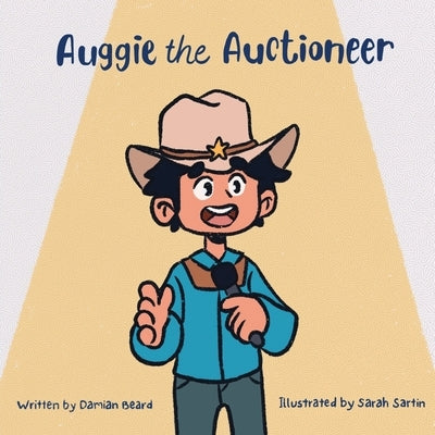 Auggie the Auctioneer by Beard, Damian