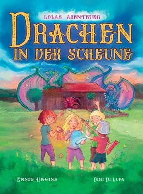Drachen in der Scheune by Higgins, Ennes