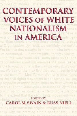 Contemporary Voices of White Nationalism in America by Swain, Carol M.