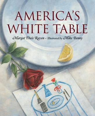 America's White Table by Raven, Margot Theis
