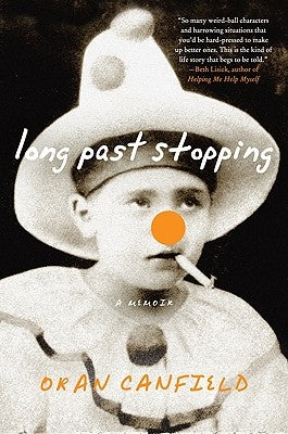 Long Past Stopping: A Memoir by Canfield, Oran