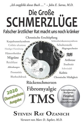 Die Große Schmerzlüge: Falscher ärztlicher Rat macht uns noch kränker by Gerhardt, Mayela