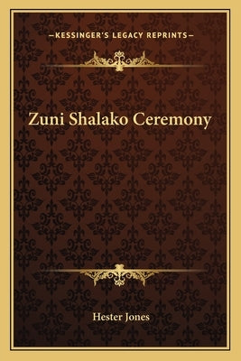 Zuni Shalako Ceremony by Jones, Hester