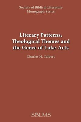 Literary Patterns, Theological Themes, and the Genre of Luke-Acts by Landes, George M.
