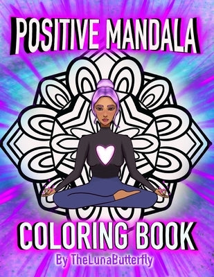 Positive Mandala Coloring Book by Manriquez, Romany