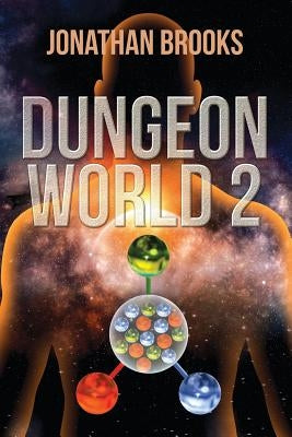 Dungeon World 2: A Dungeon Core Experience by Brooks, Jonathan