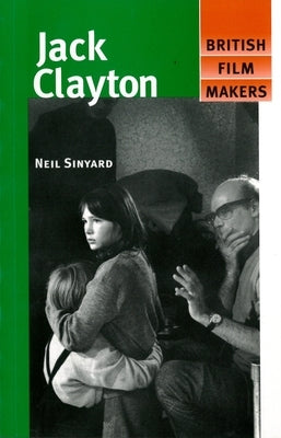 Jack Clayton by Sinyard, Neil