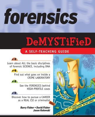 Forensics Demystified by Fisher, Barry