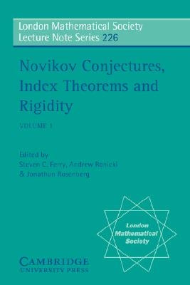 Novikov Conjectures, Index Theorems, and Rigidity: Volume 1: Oberwolfach 1993 by Ferry, Steven C.