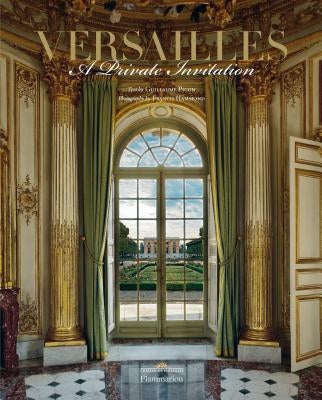 Versailles: A Private Invitation by Picon, Guillaume