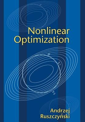 Nonlinear Optimization by Ruszczynski, Andrzej