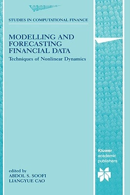 Modelling and Forecasting Financial Data: Techniques of Nonlinear Dynamics by Soofi, Abdol S.