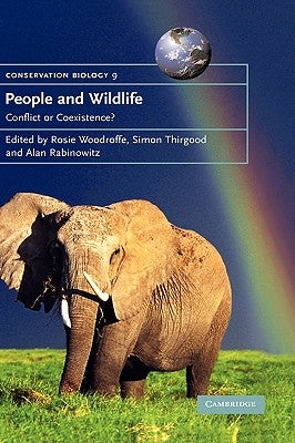 People and Wildlife, Conflict or Co-Existence? by Woodroffe, Rosie