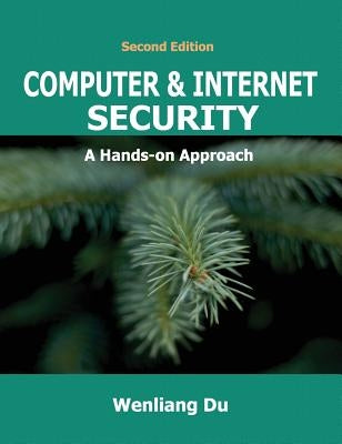 Computer & Internet Security: A Hands-on Approach by Du, Wenliang