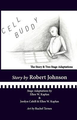 Cell Buddy: The Story and Two Stage Adaptations by Johnson, Robert