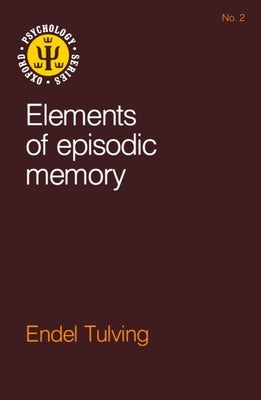 Oxford Psychology Series by Tulving, Endel