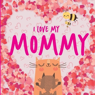 I Love My Mommy by Editora Online