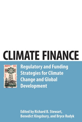 Climate Finance by Stewart, Richard B.