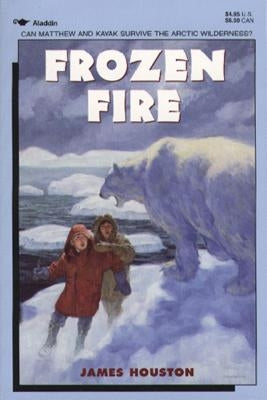 Frozen Fire: A Tale of Courage by Houston, James