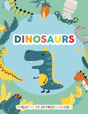 Dinosaurs Activity Workbook for Kids 3-6 by Costanzo, Beth
