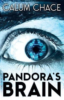 Pandora's Brain by Calum, Chace