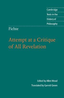 Fichte: Attempt at a Critique of All Revelation by Green, Garrett