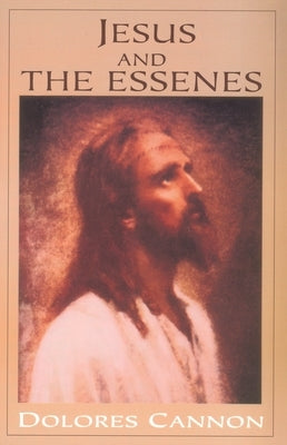 Jesus and the Essenes by Cannon, Dolores