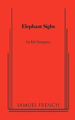 Elephant Sighs by Simpson, Ed