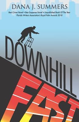 Downhill Fast by Summers, Dana J.