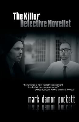 The Killer Detective Novelist by Puckett, Mark Damon