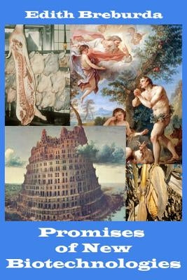 Promises of New Biotechnologies by May, William E.