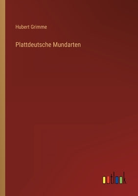 Plattdeutsche Mundarten by Grimme, Hubert