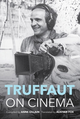 Truffaut on Cinema by Gillain, Anne